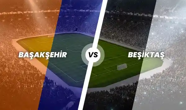 Başakşehir - Beşiktaş
