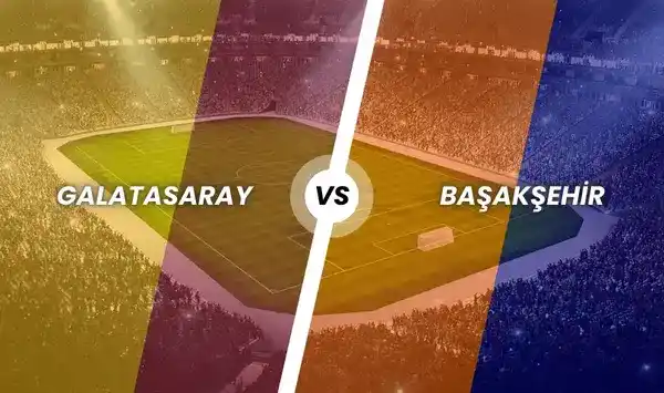 Galatasaray - Başakşehir