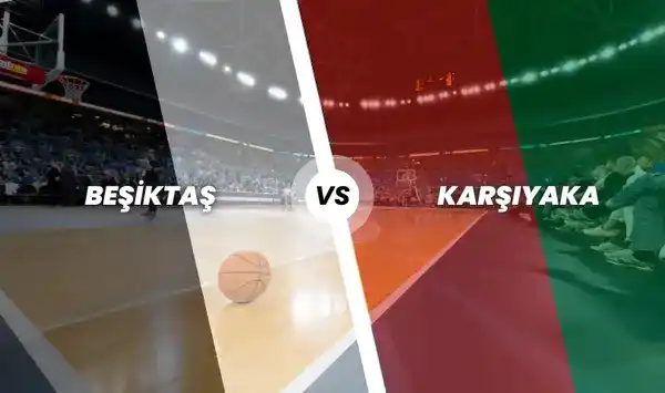 Beşiktaş Basketbol - Karşıyaka Basketbol