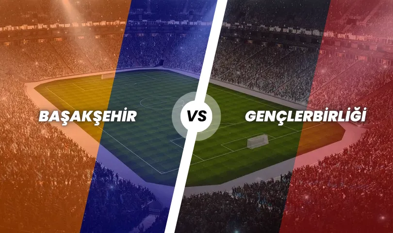 Başakşehir - Gençlerbirliği